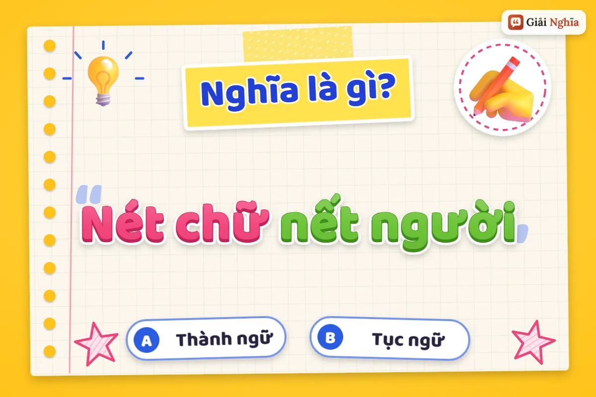 Giải thích câu tục ngữ “Nét chữ nết người”