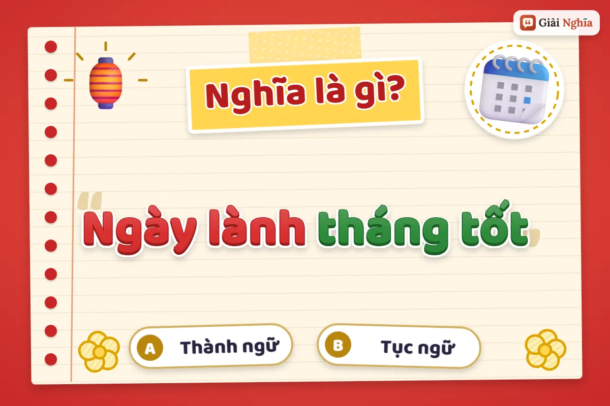 Ngày lành tháng tốt nghĩa là gì