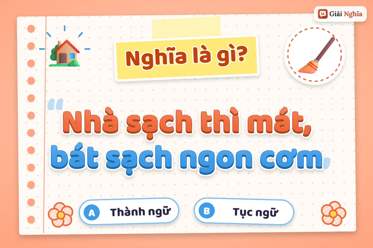 Nhà sạch thì mát, bát sạch ngon cơm nghĩa là gì
