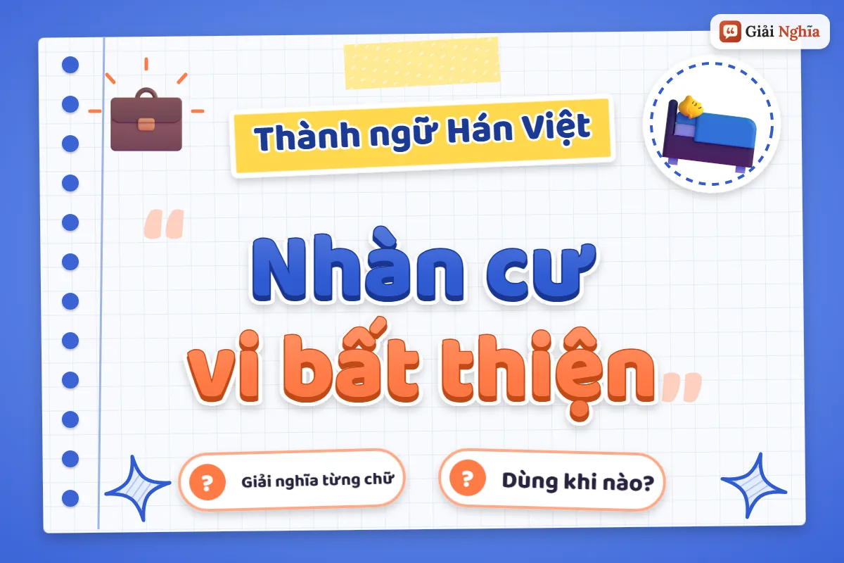 Nhàn cư vi bất thiện nghĩa là gì