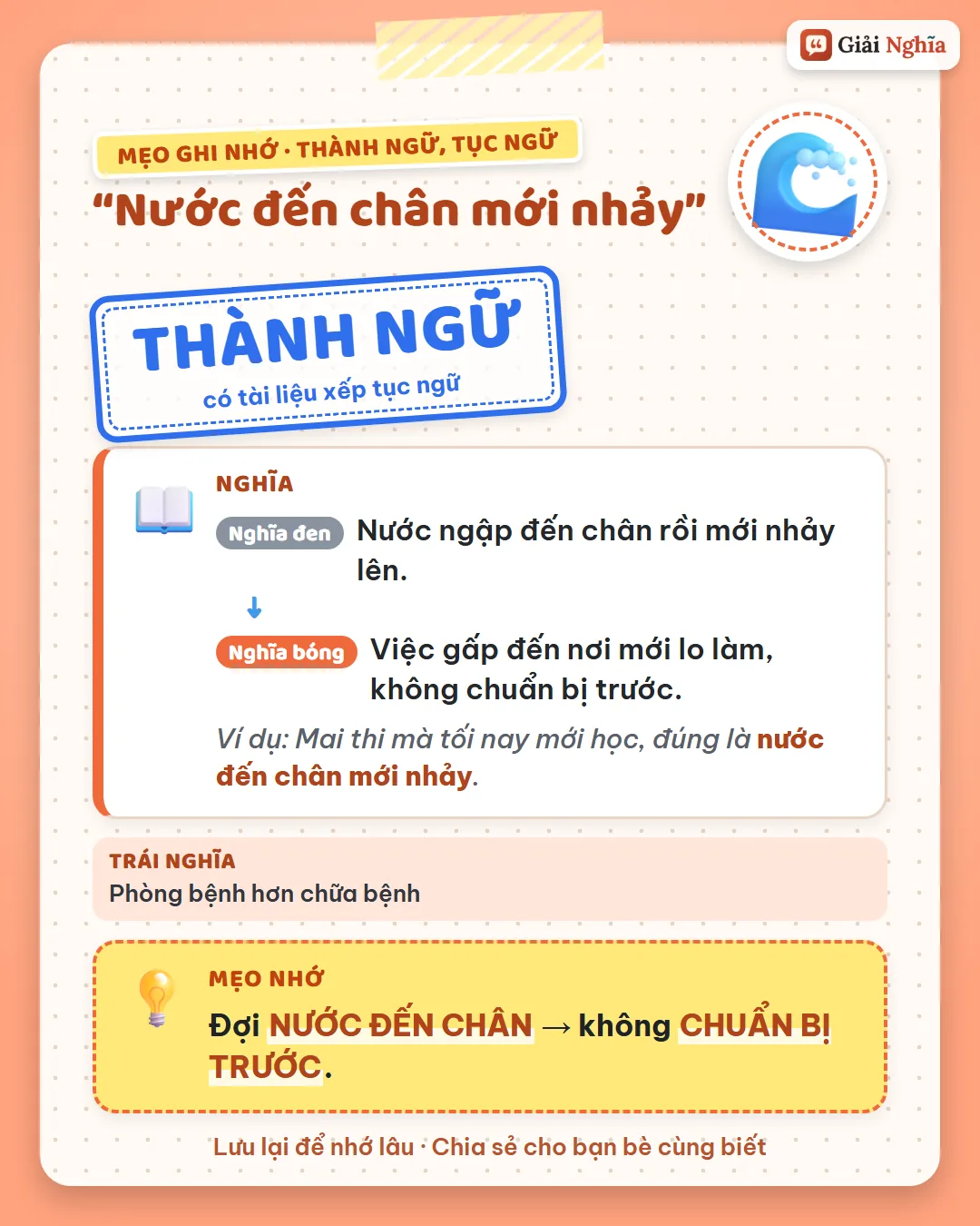 Mẹo ghi nhớ: đợi nước đến chân mới nhảy là không chuẩn bị trước.