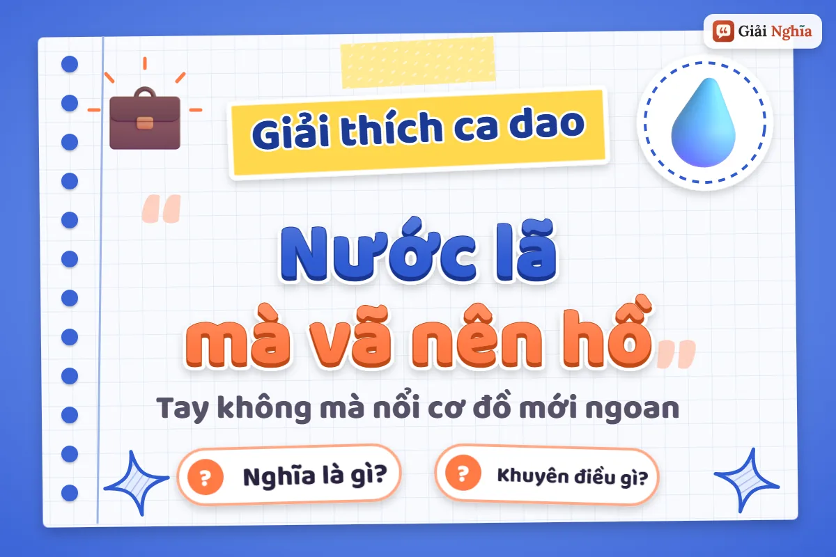 Nước lã mà vã nên hồ nghĩa là gì
