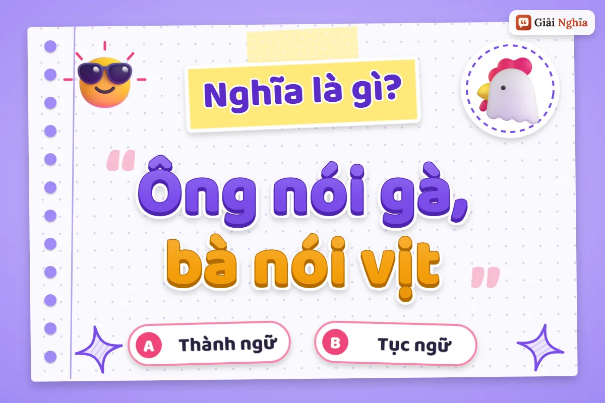 Ông nói gà, bà nói vịt nghĩa là gì
