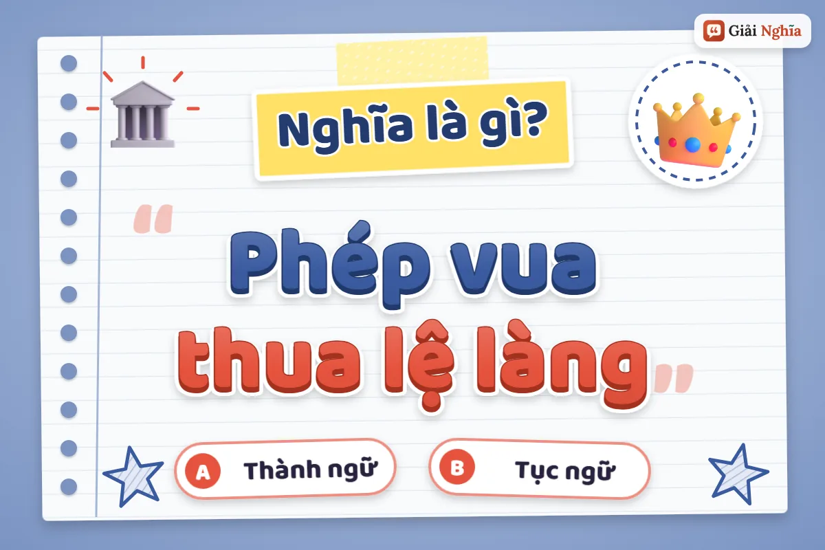 Phép vua thua lệ làng nghĩa là gì