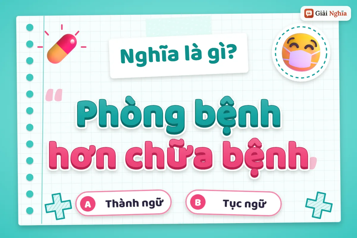 Phòng bệnh hơn chữa bệnh nghĩa là gì