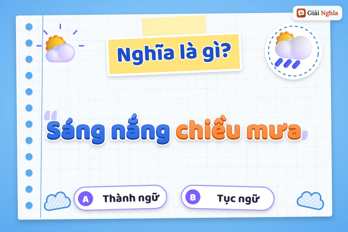 Sáng nắng chiều mưa nghĩa là gì