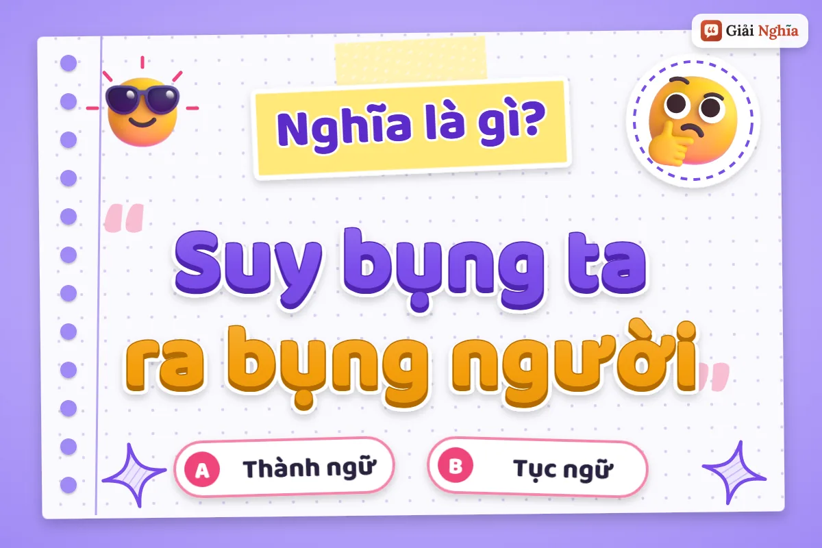 Suy bụng ta ra bụng người là gì
