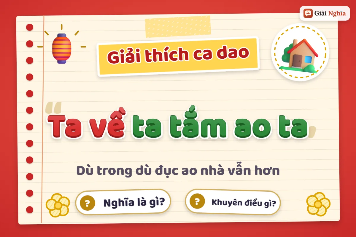 Giải thích câu ca dao “Ta về ta tắm ao ta”