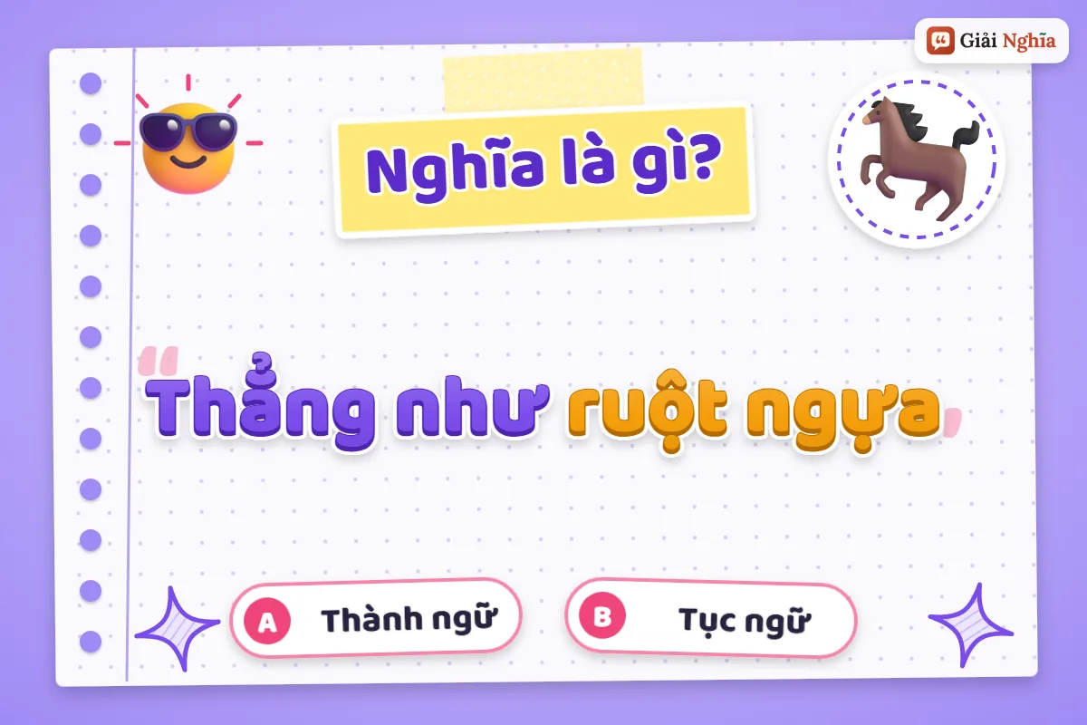 Thẳng như ruột ngựa nghĩa là gì