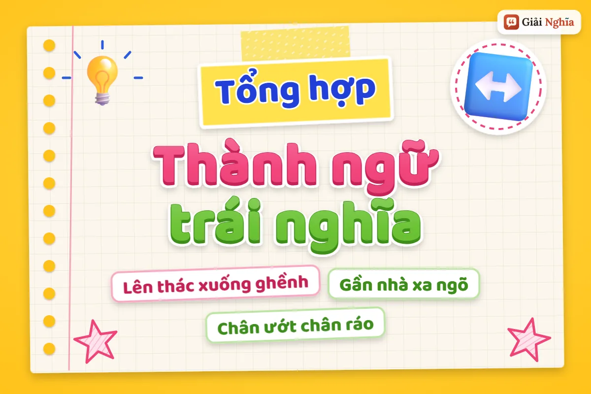 Thành ngữ có từ trái nghĩa