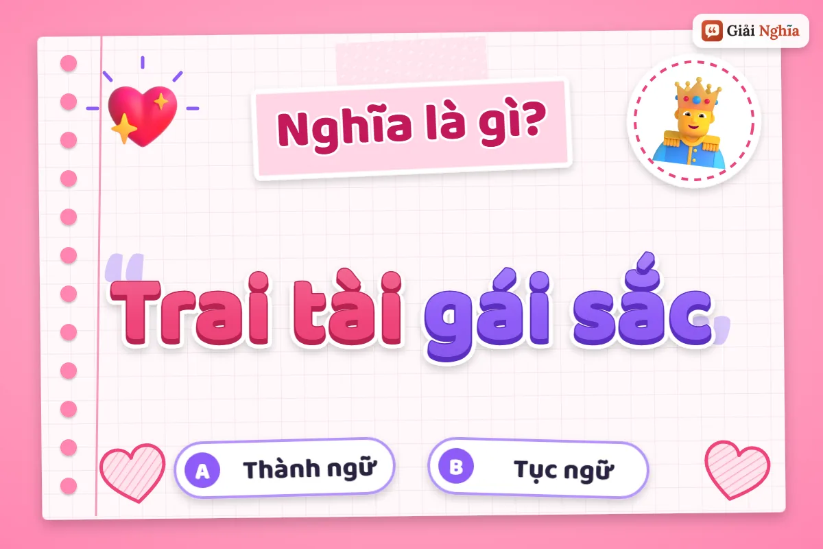 Trai tài gái sắc nghĩa là gì