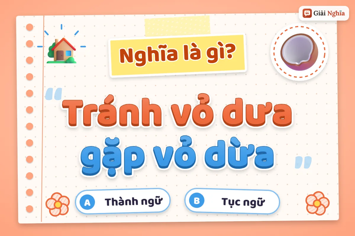 Tránh vỏ dưa gặp vỏ dừa nghĩa là gì