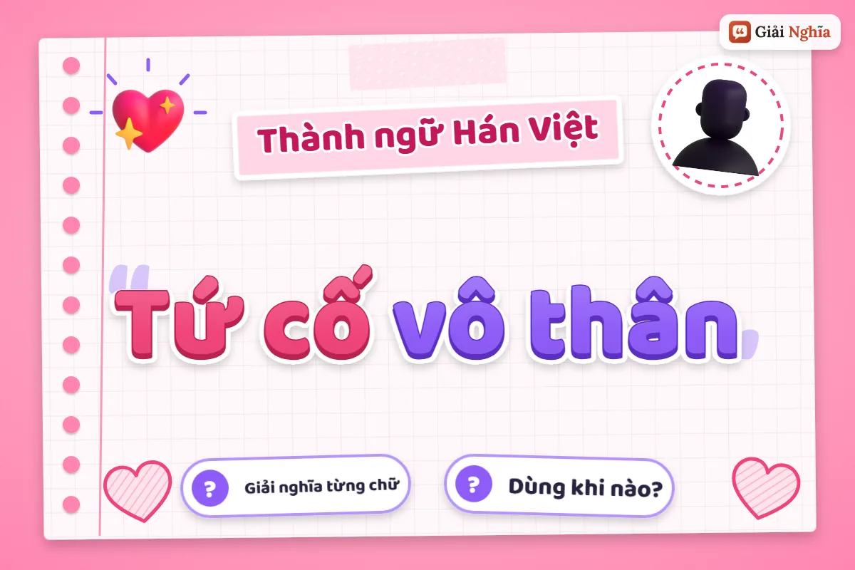 Tứ cố vô thân nghĩa là gì