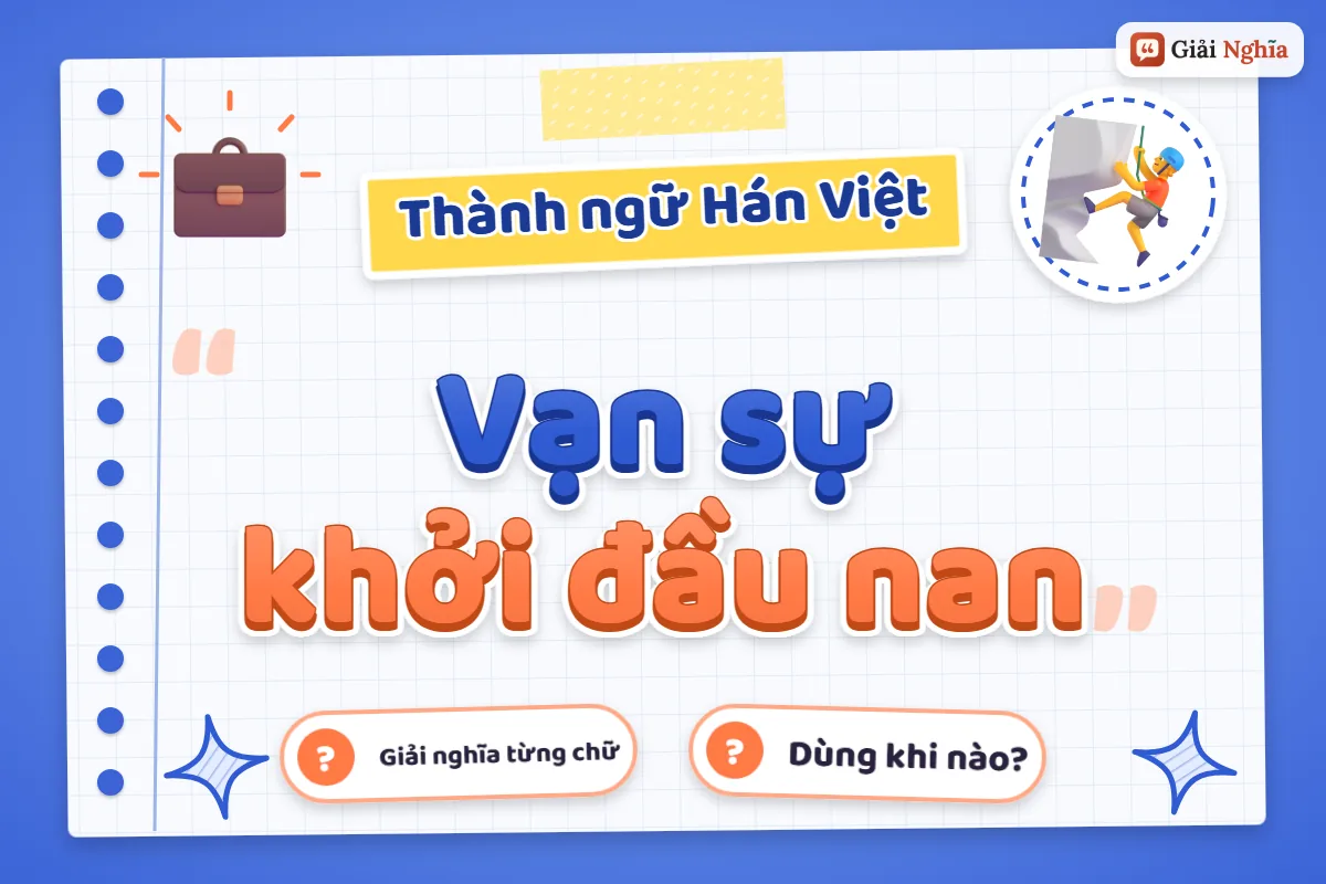 Vạn sự khởi đầu nan nghĩa là gì