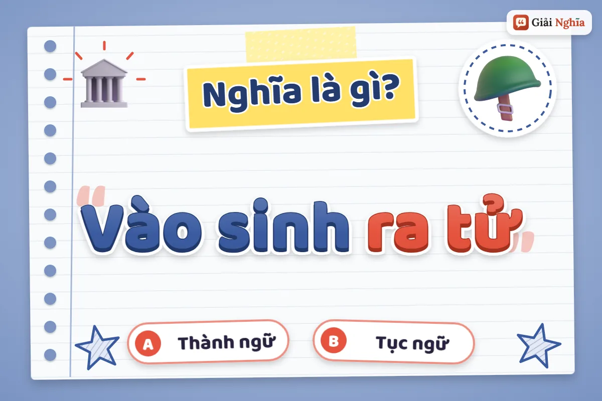 Vào sinh ra tử là gì