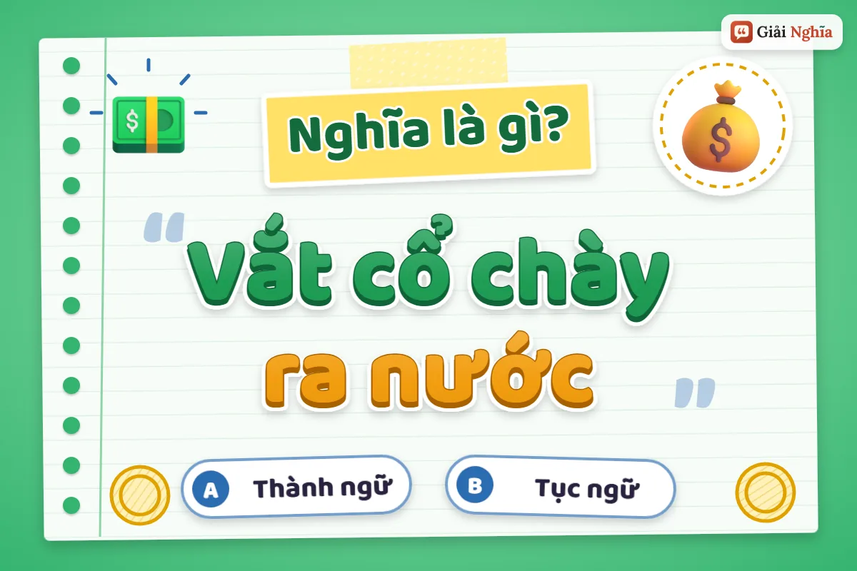 Vắt cổ chày ra nước nghĩa là gì