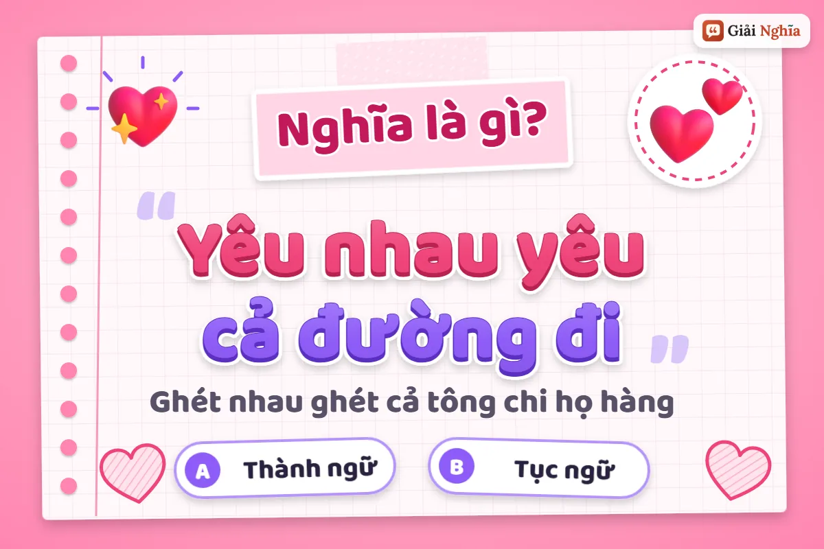 Yêu nhau yêu cả đường đi nghĩa là gì